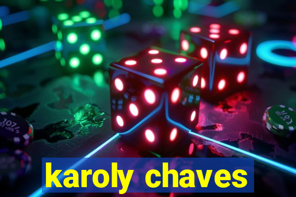 karoly chaves